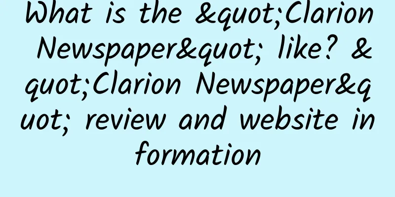 What is the "Clarion Newspaper" like? "Clarion Newspaper" review and website information