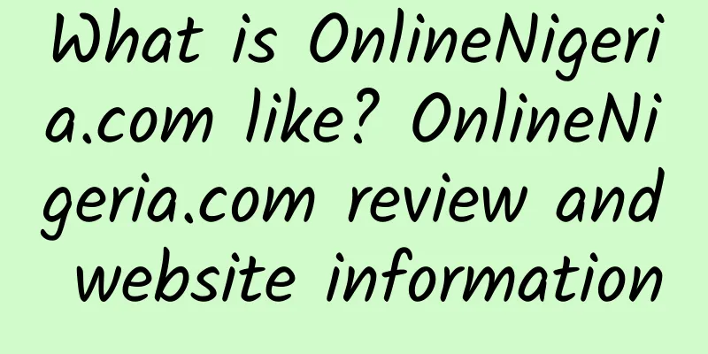 What is OnlineNigeria.com like? OnlineNigeria.com review and website information