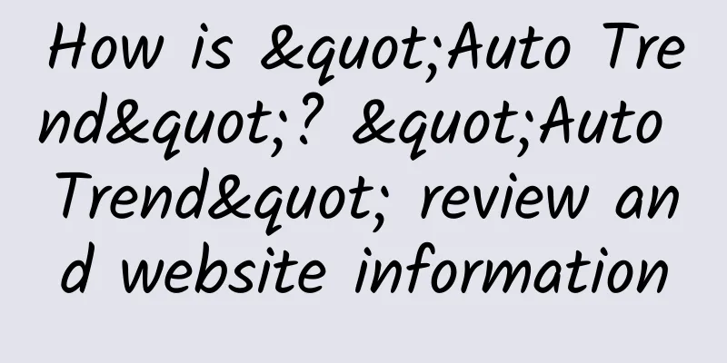 How is "Auto Trend"? "Auto Trend" review and website information