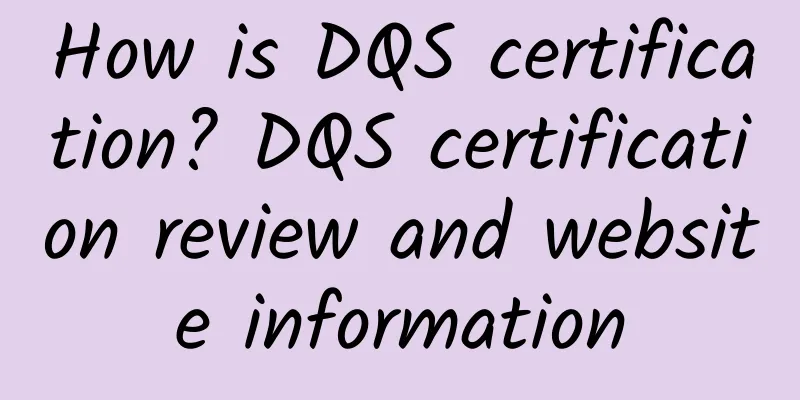 How is DQS certification? DQS certification review and website information