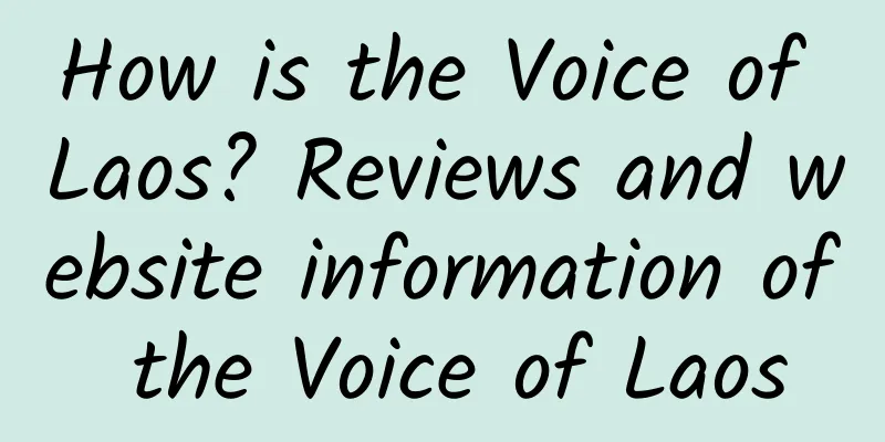 How is the Voice of Laos? Reviews and website information of the Voice of Laos