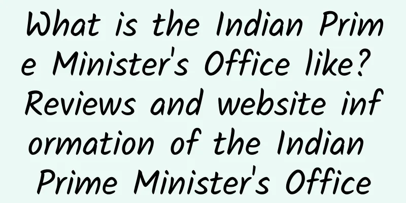 What is the Indian Prime Minister's Office like? Reviews and website information of the Indian Prime Minister's Office
