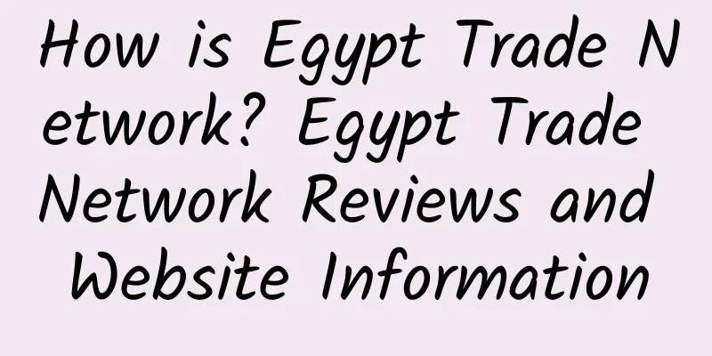 How is Egypt Trade Network? Egypt Trade Network Reviews and Website Information