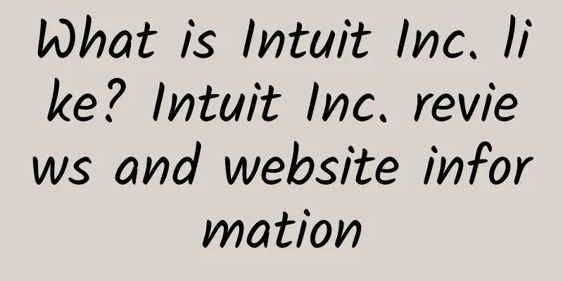 What is Intuit Inc. like? Intuit Inc. reviews and website information