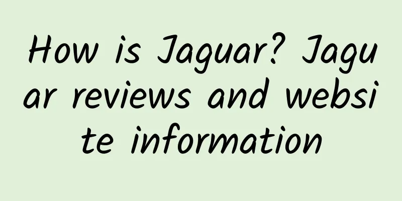 How is Jaguar? Jaguar reviews and website information