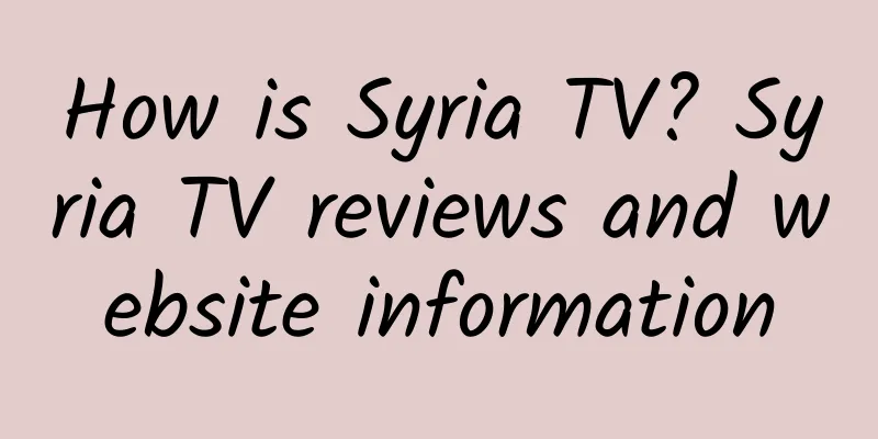 How is Syria TV? Syria TV reviews and website information