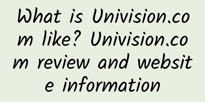 What is Univision.com like? Univision.com review and website information