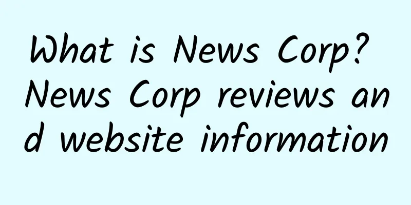 What is News Corp? News Corp reviews and website information