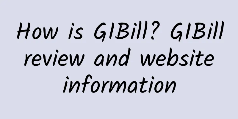 How is GIBill? GIBill review and website information