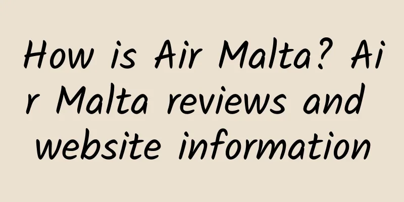 How is Air Malta? Air Malta reviews and website information