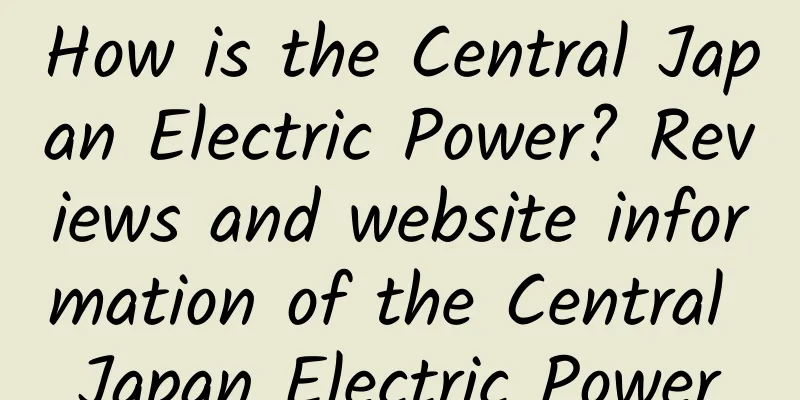 How is the Central Japan Electric Power? Reviews and website information of the Central Japan Electric Power