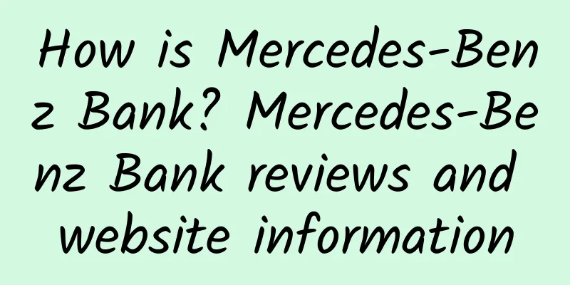 How is Mercedes-Benz Bank? Mercedes-Benz Bank reviews and website information