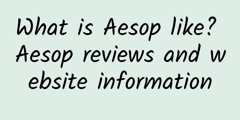 What is Aesop like? Aesop reviews and website information