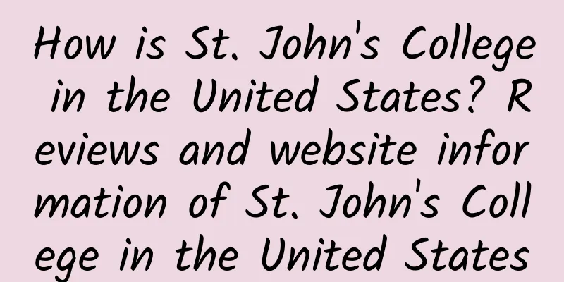How is St. John's College in the United States? Reviews and website information of St. John's College in the United States