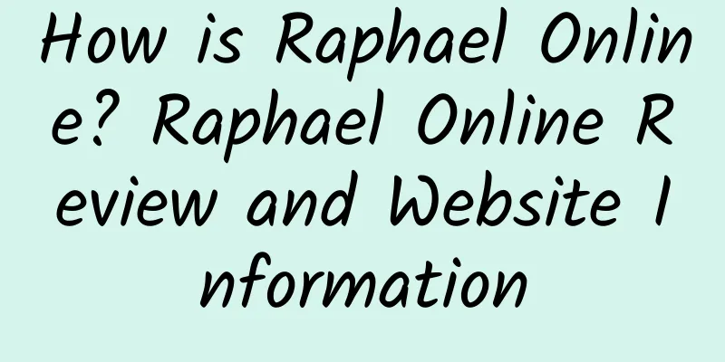 How is Raphael Online? Raphael Online Review and Website Information