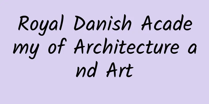 Royal Danish Academy of Architecture and Art
