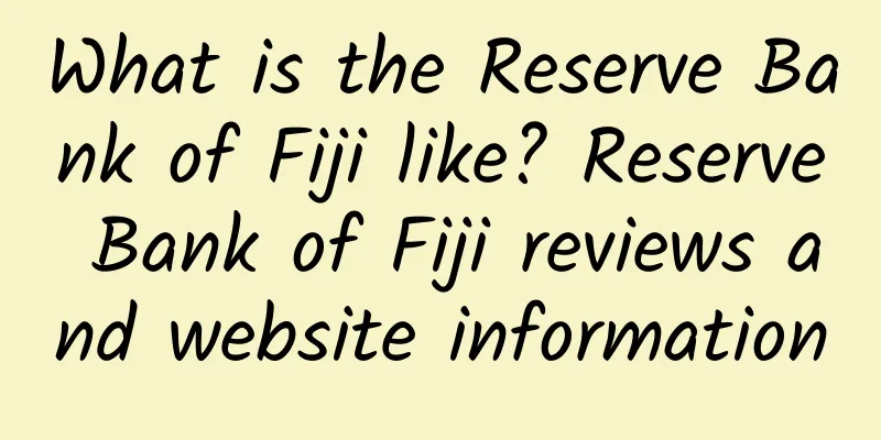 What is the Reserve Bank of Fiji like? Reserve Bank of Fiji reviews and website information