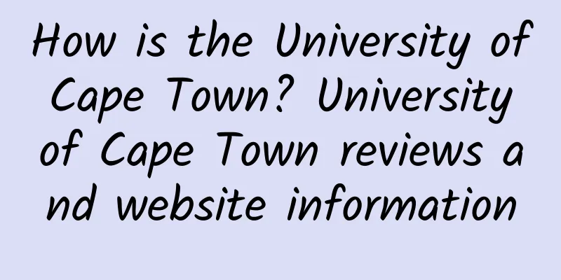 How is the University of Cape Town? University of Cape Town reviews and website information