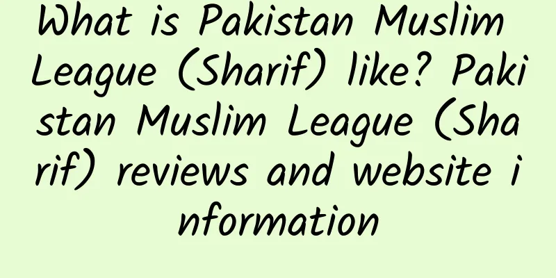 What is Pakistan Muslim League (Sharif) like? Pakistan Muslim League (Sharif) reviews and website information