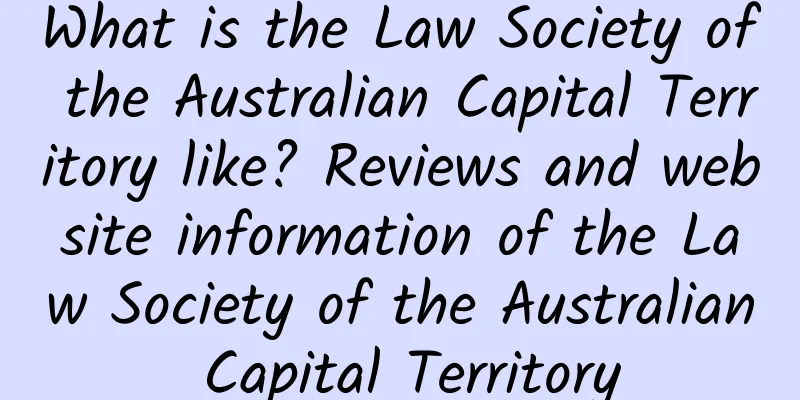 What is the Law Society of the Australian Capital Territory like? Reviews and website information of the Law Society of the Australian Capital Territory