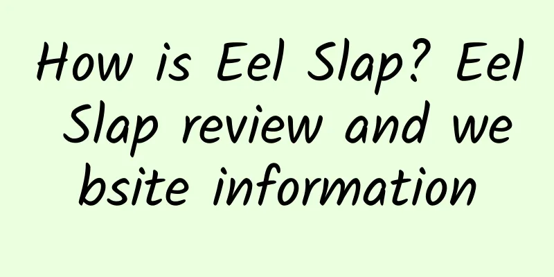 How is Eel Slap? Eel Slap review and website information