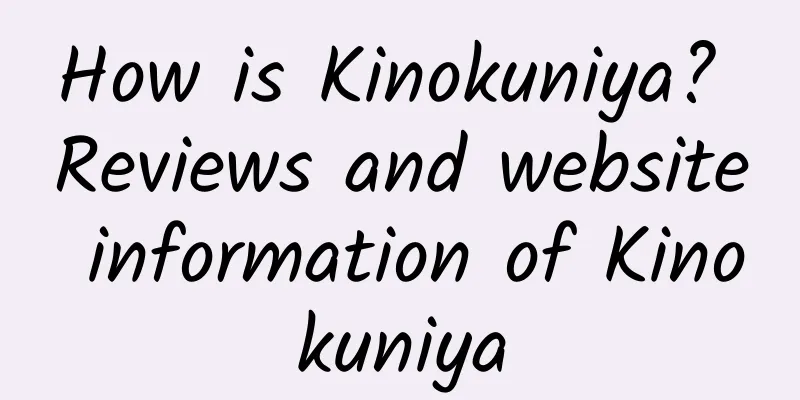 How is Kinokuniya? Reviews and website information of Kinokuniya