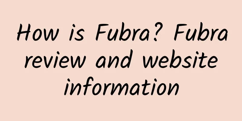 How is Fubra? Fubra review and website information