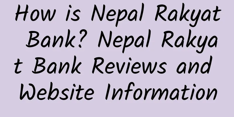 How is Nepal Rakyat Bank? Nepal Rakyat Bank Reviews and Website Information