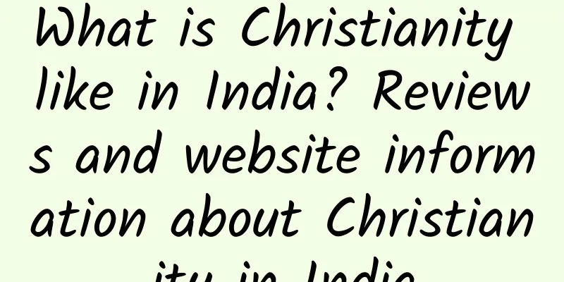 What is Christianity like in India? Reviews and website information about Christianity in India