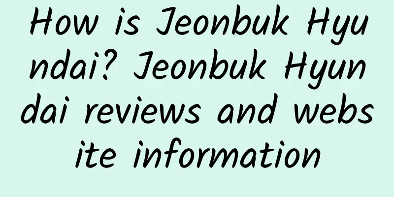 How is Jeonbuk Hyundai? Jeonbuk Hyundai reviews and website information