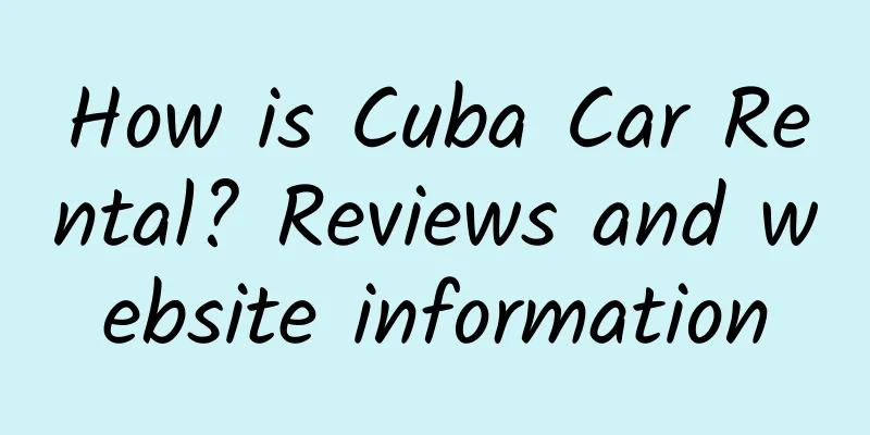 How is Cuba Car Rental? Reviews and website information