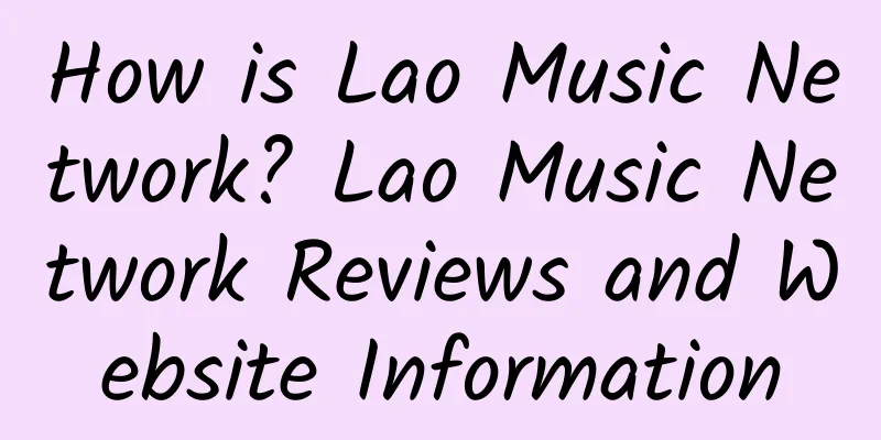 How is Lao Music Network? Lao Music Network Reviews and Website Information