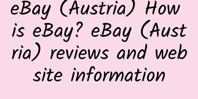 eBay (Austria) How is eBay? eBay (Austria) reviews and website information