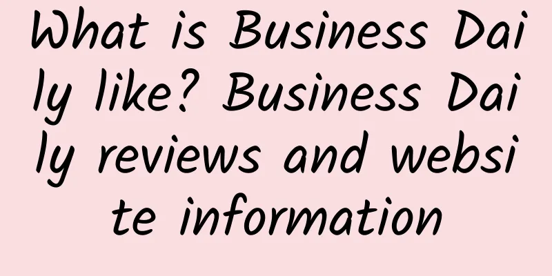 What is Business Daily like? Business Daily reviews and website information
