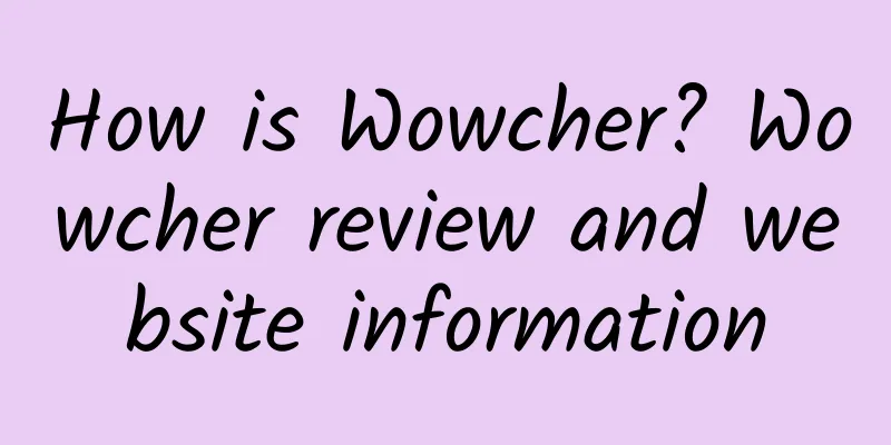 How is Wowcher? Wowcher review and website information