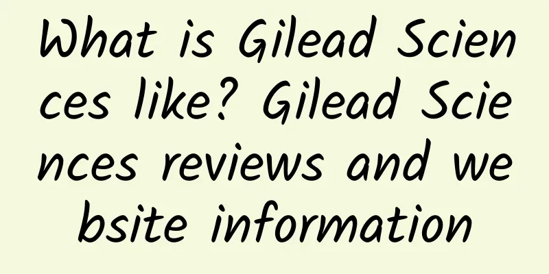 What is Gilead Sciences like? Gilead Sciences reviews and website information