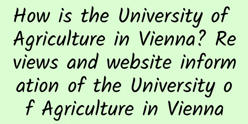 How is the University of Agriculture in Vienna? Reviews and website information of the University of Agriculture in Vienna