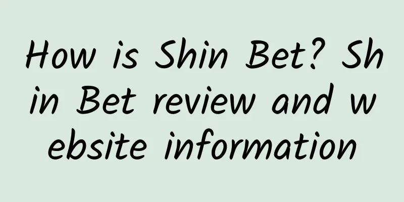 How is Shin Bet? Shin Bet review and website information