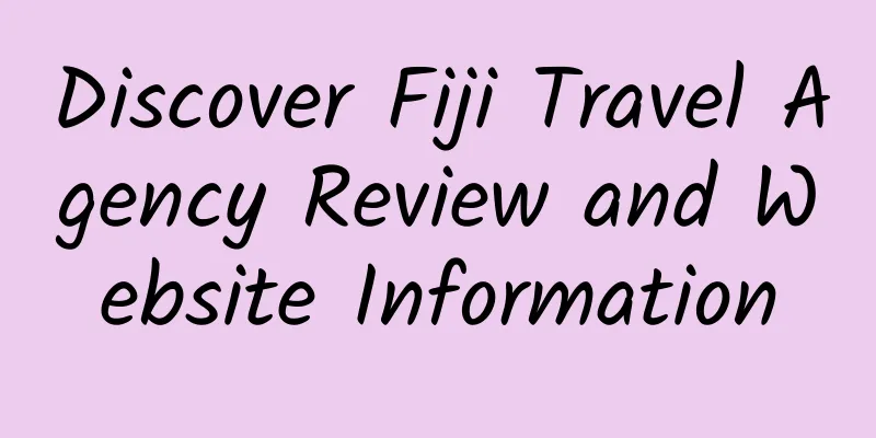 Discover Fiji Travel Agency Review and Website Information