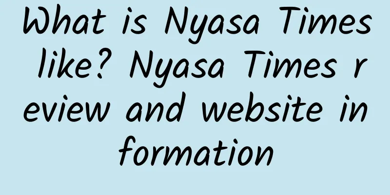 What is Nyasa Times like? Nyasa Times review and website information