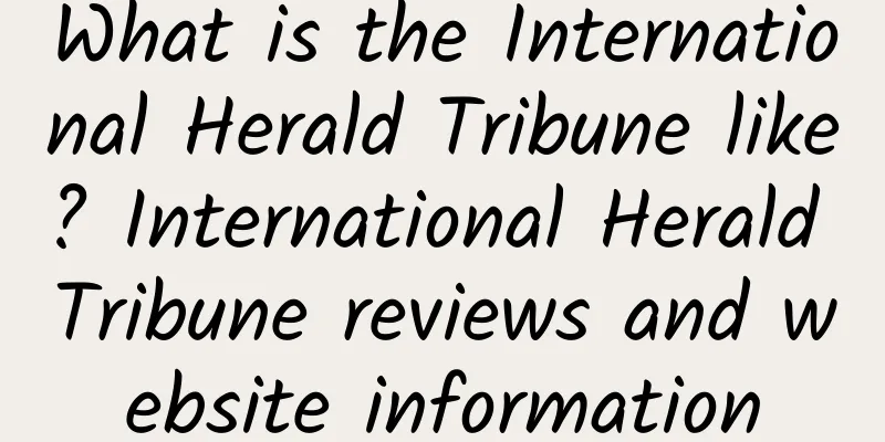 What is the International Herald Tribune like? International Herald Tribune reviews and website information