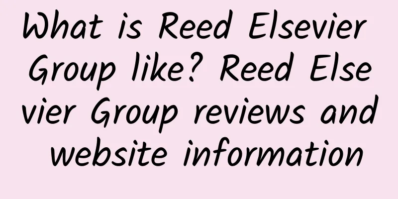 What is Reed Elsevier Group like? Reed Elsevier Group reviews and website information