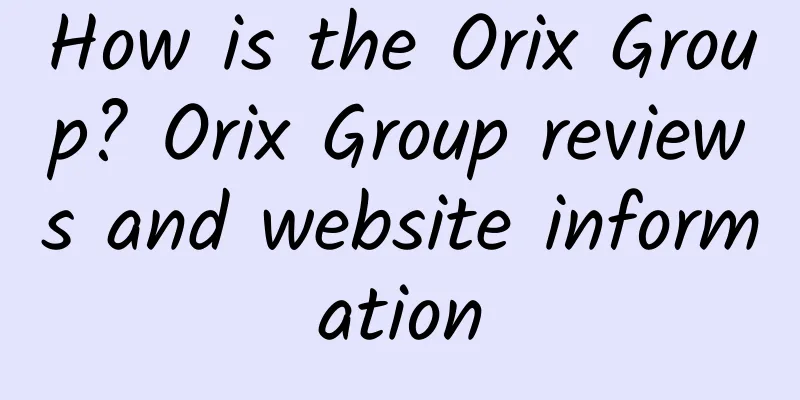 How is the Orix Group? Orix Group reviews and website information