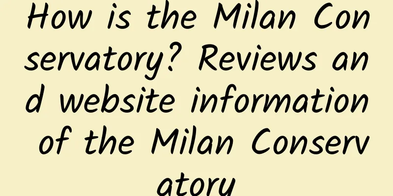 How is the Milan Conservatory? Reviews and website information of the Milan Conservatory
