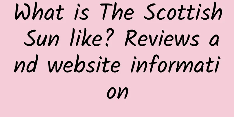 What is The Scottish Sun like? Reviews and website information