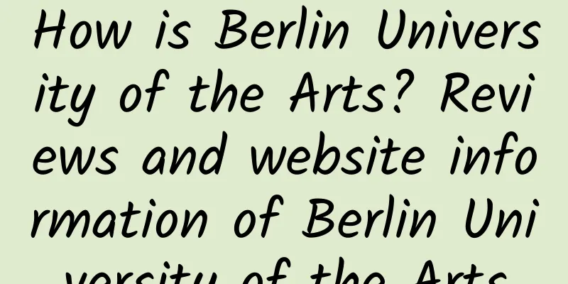 How is Berlin University of the Arts? Reviews and website information of Berlin University of the Arts