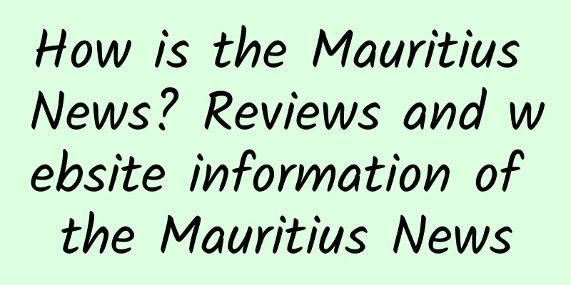 How is the Mauritius News? Reviews and website information of the Mauritius News