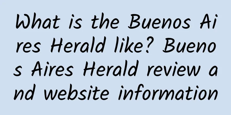 What is the Buenos Aires Herald like? Buenos Aires Herald review and website information
