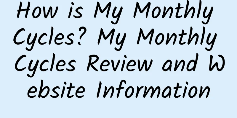 How is My Monthly Cycles? My Monthly Cycles Review and Website Information