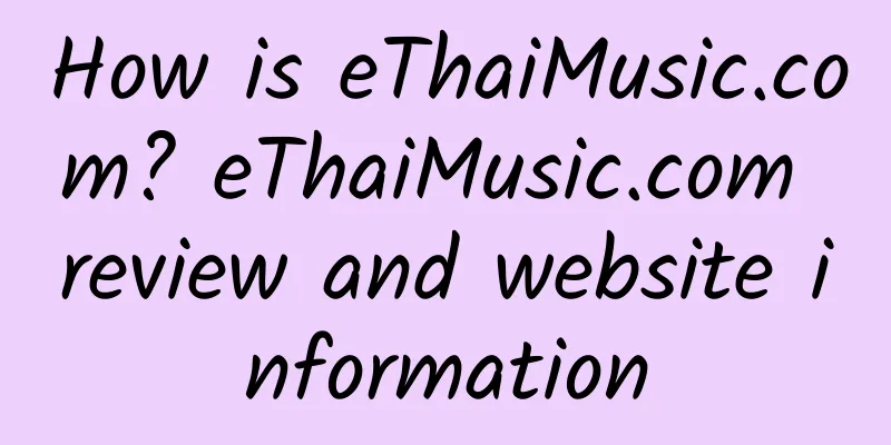 How is eThaiMusic.com? eThaiMusic.com review and website information